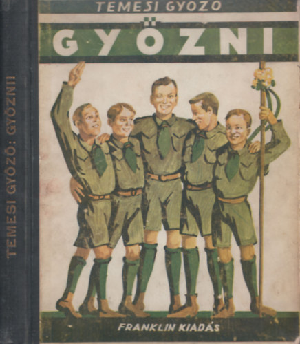 Temesi Gy�z� - Gy�zni! - Az �j magyar fi� reg�nye