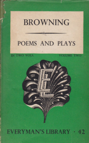 Browning - Poems and Plays I-II. (Versek és színdarabok I-II. - angol nyelvű)