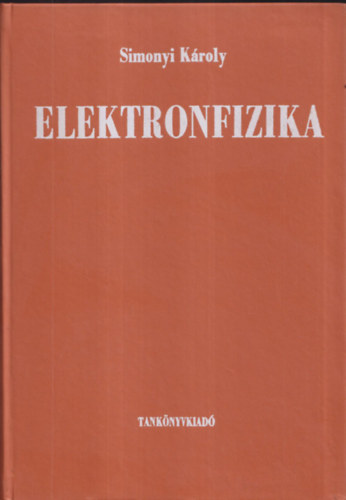 Simonyi Kroly - Elektronfizika