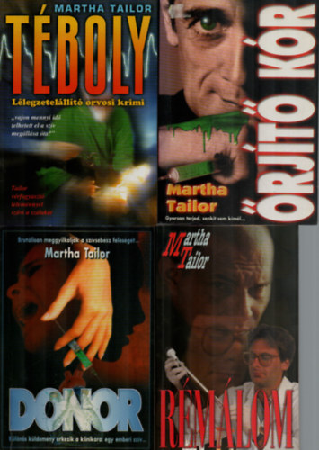Martha Tailor - 4 db Martha Tailor egytt: Rmlom, rjt kr, Donor, Tboly.