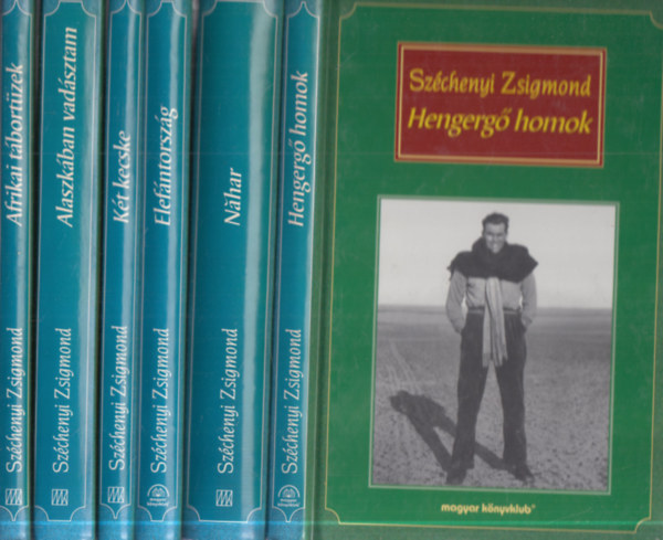 Sz�chenyi Zsigmond - 6 db.: Afrikai t�bort�zek + Alaszk�ban vad�sztam + K�t kecske + Elef�ntorsz�g + Nahar + Hengerg� homok