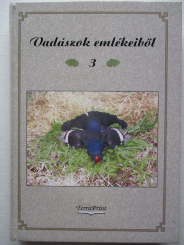 Zsirai Lszl (szerk.) - Vadszok emlkeibl 3