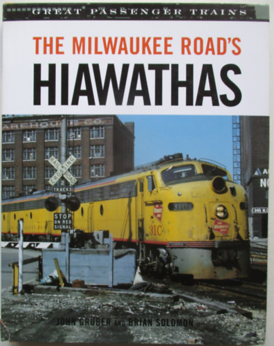 John Gruber - The Milwaukee Road's Hiawathas