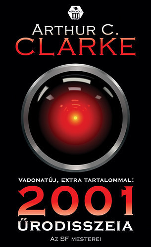 Arthur C. Clarke - 2001. Űrodisszeia