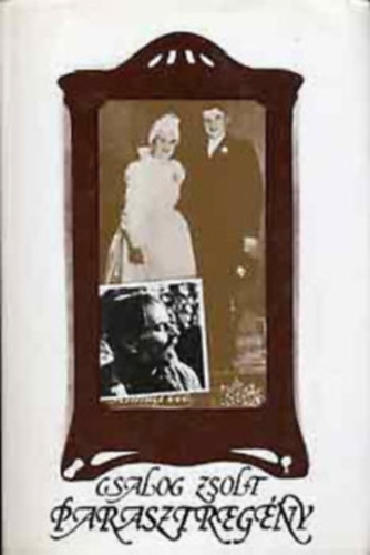 Csalog Zsolt - Parasztreg�ny