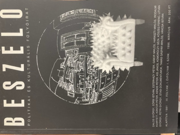 Besz�l� Politikai �s Kultur�lis Foly�irat III.folyam, I.�vfolyam  1996. m�rcius