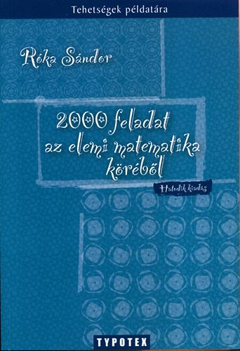 Rka Sndor - 2000 feladat az elemi matematika krbl
