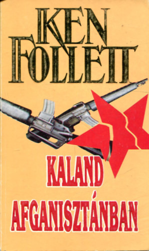 Ken Follett - Kaland Afganisztnban