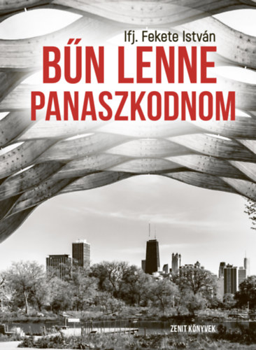Ifj. Fekete István - Bűn lenne panaszkodnom