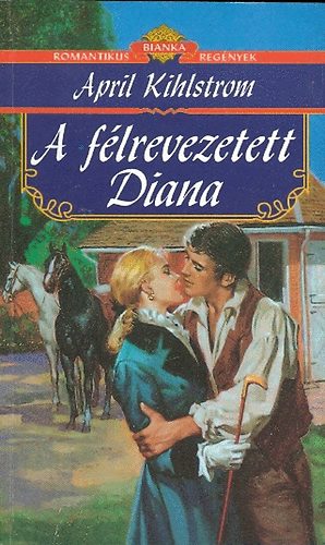 April Kihlstrom - A f�lrevezetett Diana