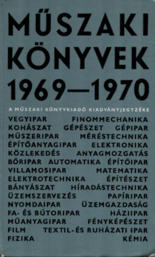 Kov�cs Gyula  (fel. szerk.) - M�szaki k�nyvek 1969-1970
