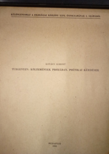 Kovcs Albert - Turgenyev: kltemnyek przban, potikai krdsek / Klnlenyomat a Filolgiai Kzlny XXVI. vfolyamnak 1. szmbl