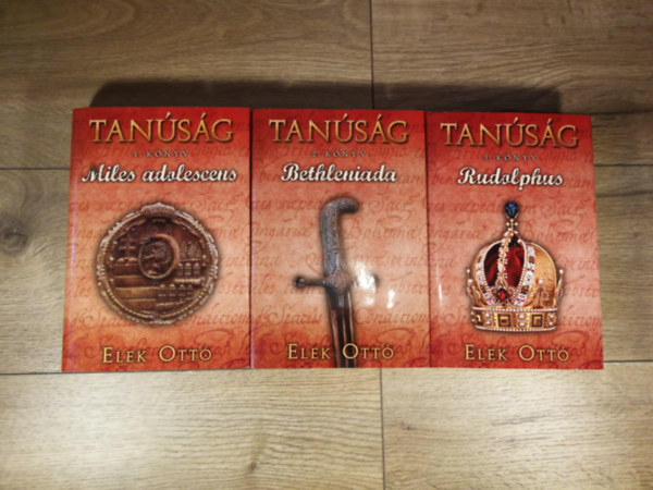Elek Ottó - Tanúság 1-3. (Miles adolescens, Bethleniada, Rudolphus)