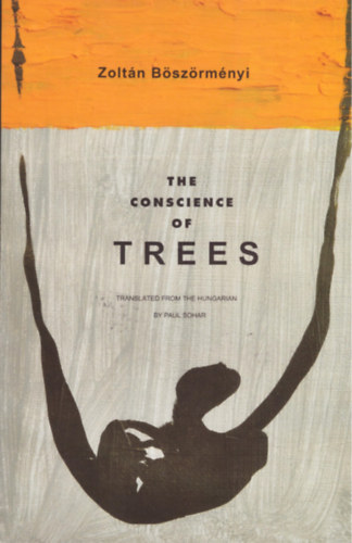 B�sz�rm�nyi Zolt�n - The Conscience of Trees
