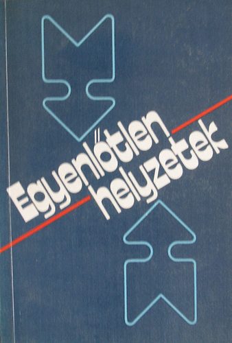 Bokor-Kolosi-Kovách-Róbert-Utasi-Várnai - Egyenlőtlen helyzetek