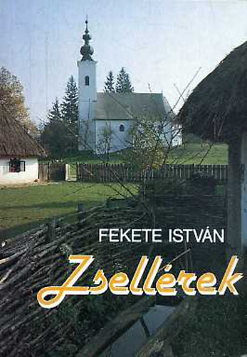 Fekete Istv�n - Zsell�rek