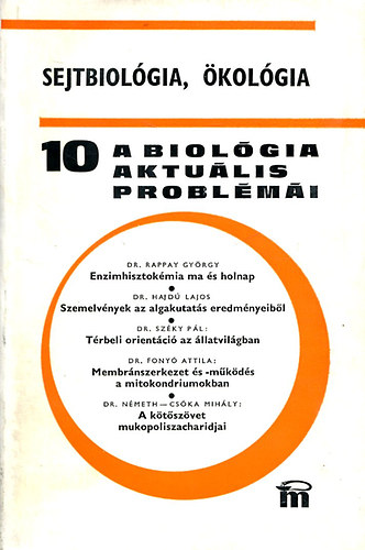 Dr. Csaba Gyrgy (szerkesztette) - A biolgia aktulis problmi 10.