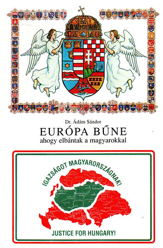 Dr.�d�m S�ndor - Eur�pa b�ne ahogy elb�ntak a magyarokkal