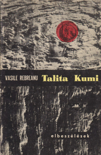 Vasile Rebreanu - Talita Kumi