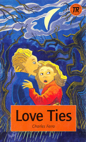Charles Ferro - Love Ties (Teen readers, level 3)