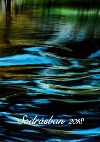 Baranyai Attila  (szerk.) - Sodr�sban 2018 - Kort�rs k�lt�k antol�gi�ja