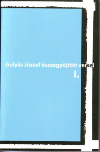Guly�s J�zsef �sszegy�jt�tt versei I.