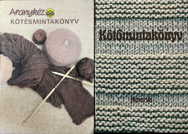 Moldov�n Katalin Solt�sz Nagy Anna - 2 db k�t�sminta k�nyv egy�tt: Aranyk�z k�t�smintak�nyv, K�t�mintak�nyv.