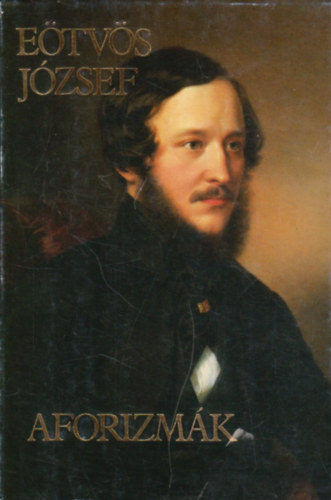 E�tv�s J�zsef - Aforizm�k (E�tv�s)