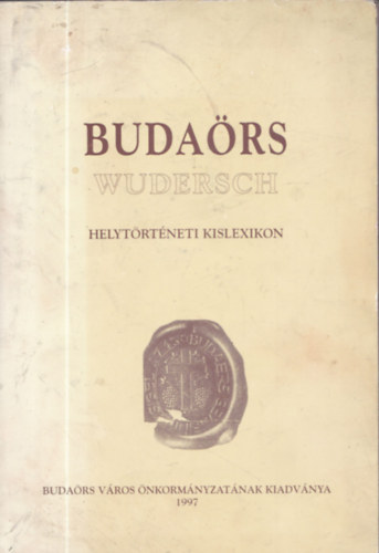 gr.Bercs�nyi Zs., Kiss I. G. Filipszky I. - Buda�rs (helyt�rt�neti kislexikon)