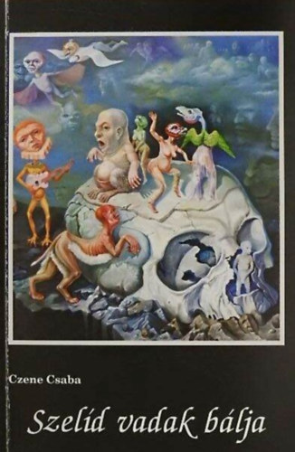 Czene Csaba - Szel�d vadak b�lja