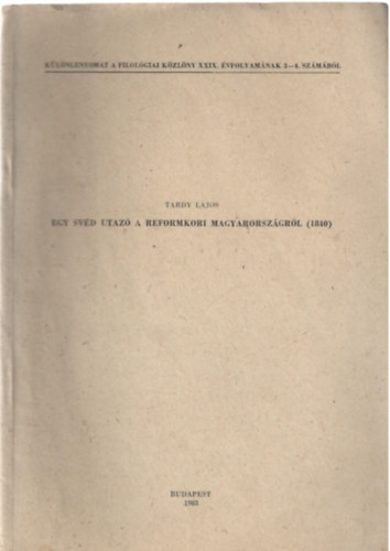 Tardy Lajos - Egy svéd utazó a reformkori Magyarországról (1840)