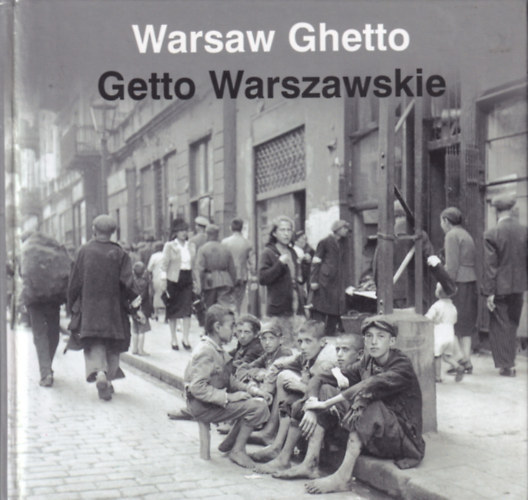 Jan Jagielski, Pawel Szapiro Anka Grupinska - Warsaw Ghetto - Getto Warszawskie