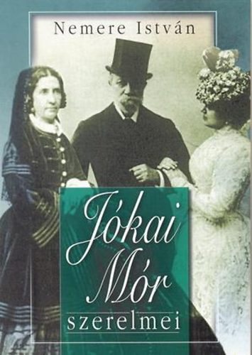 Nemere Istv�n - J�kai M�r szerelmei