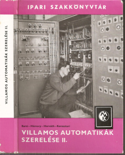 Barsi-H�mory-Horv�th-Kereszturi - Villamos automatik�k szerel�se II.