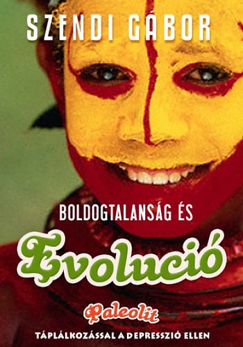 Szendi G�bor - Boldogtalans�g �s evol�ci�
