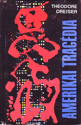 Theodore Dreiser - Amerikai trag�dia I.