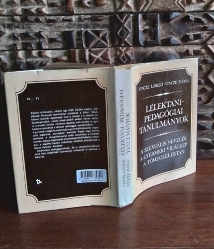Vincze Lszl - Dr. Dur Lajos  Vincze Flra (lektor) - Llektani-pedaggiai tanulmnyok - A SZEXULIS NEVELS TRTNETE/A GYERMEKI VILGKP PROBLMJA A GYERMEKLLEKTANBAN/A TMEGLLEKTAN, A PSZICHOLGIA EGYIK ZSKUTCJA