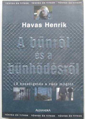 Havas Henrik - A b�nr�l �s a b�nh�d�sr�l (13 besz�lget�s a r�cs m�g�tt)