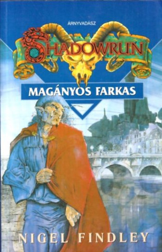 Nigel Findley - Shadowrun: Magányos farkas