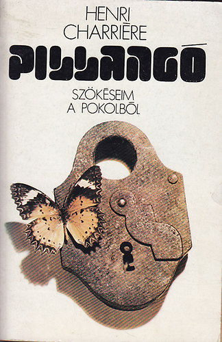 Henri Charri�re - Pillang� - Sz�k�sem a pokolb�l