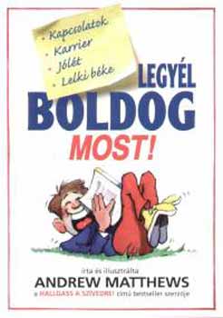 Andrew Matthews - Legyl boldog most!