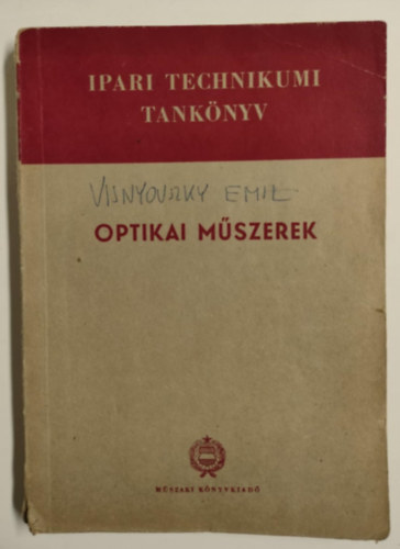Kohler Gyula, Lnczi Lszl szerk. Barabs Jnos - Optikai mszerek - Az ipari tecnikumok szmra