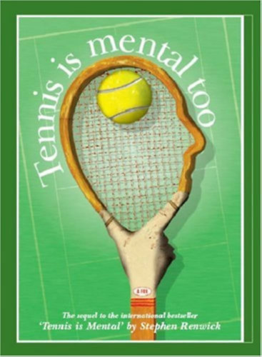 Stephen Renwick - Tennis Is Mental Too