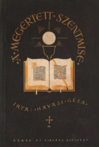 Havass Géza - A megértett szentmise