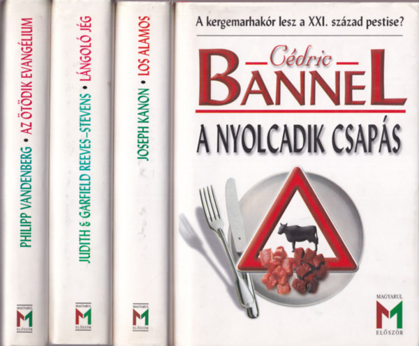 Cdric Bannel, Joseph Kanon, Judith s Garfield Reeves-S. Philipp Vandenberg - 4 db kalandregny ktet: Az tdik evanglium, Lngol jg, Los Alamos, A nyolcadik csaps