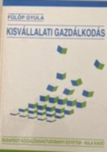 Flp Gyula - Kisvllalati gazdlkods