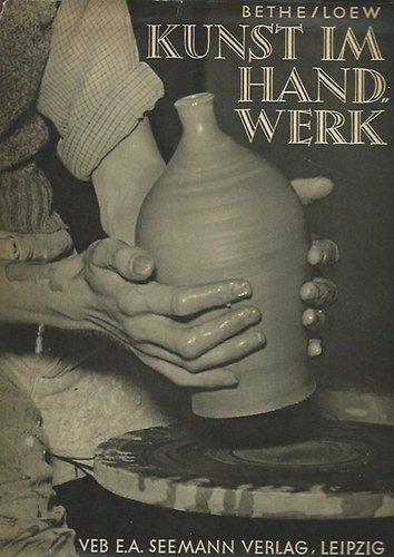 Bethe/Loew - Kunst im Handwerk