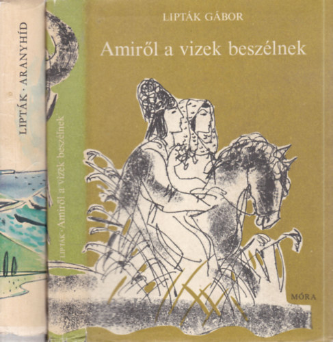 Lipt�k G�bor - 2 db Lipt�k G�bor k�tet (Aranyh�d + Amir�l a vizek besz�lnek)