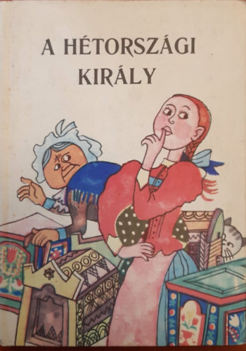Punyk Mria  (szerk.) - A htorszgi kirly