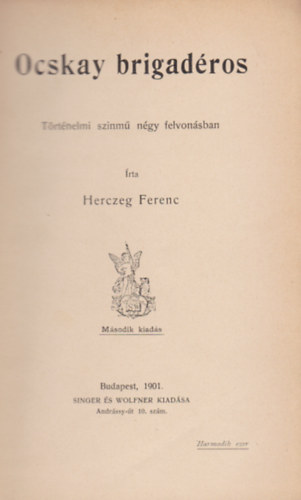 Ferenc Herczeg - Ocskay brigadéros - Történelmi színmű négy felvonásban